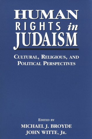 Imagen de archivo de Human Rights in Judaism: Cultural, Religious, and Political Perspectives a la venta por HPB-Red