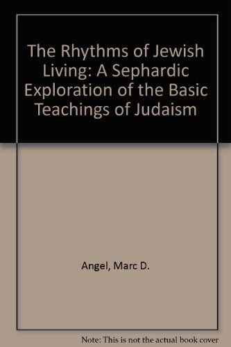 Beispielbild fr The Rhythms of Jewish Living: A Sephardic Exploration of the Basic Teachings of Judaism zum Verkauf von HPB-Red