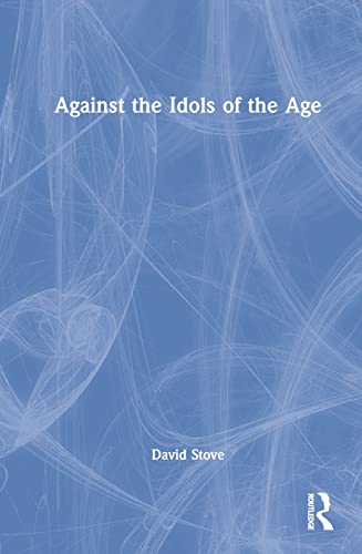 Stock image for Against the Idols of the Age for sale by Your Online Bookstore