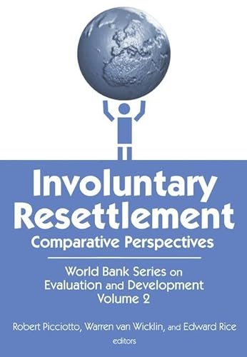 Imagen de archivo de Involuntary Resettlement: Comparative Perspectives (World Bank Series on Evaluation and Development, 2) a la venta por Poverty Hill Books