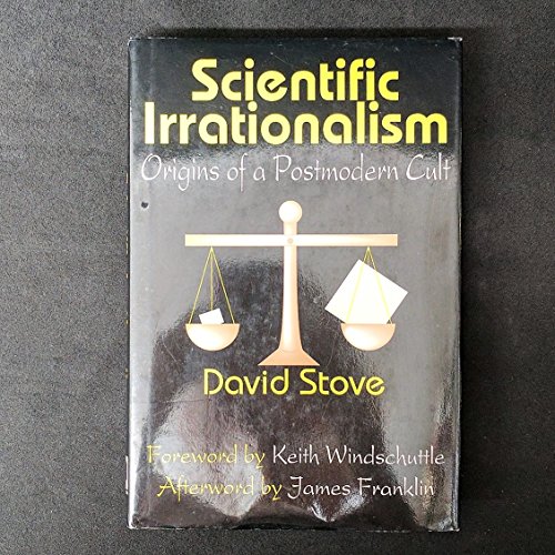 Stock image for Scientific Irrationalism : Origins of a Postmodern Cult for sale by Better World Books