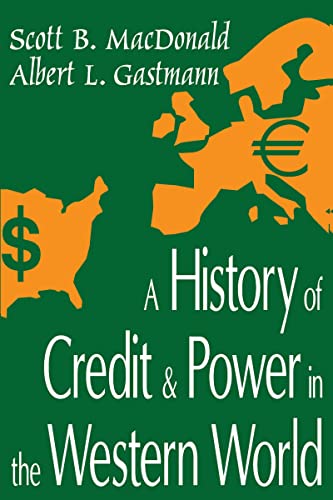 Beispielbild fr A History of Credit & Power in the Western World zum Verkauf von Second Story Books, ABAA