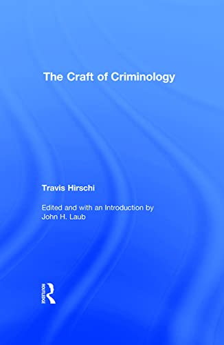 Stock image for The Craft of Criminology: Selected Papers for sale by Fahrenheit's Books