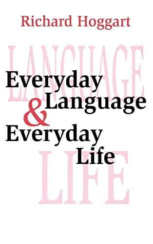 Everyday Language and Everyday Life (9780765801760) by Hoggart, Richard