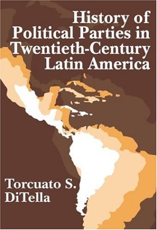 9780765801814: History of Political Parties in Twentieth-Century Latin America