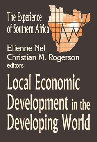 Imagen de archivo de Local Economic Development in the Changing World: The Experience of Southern Africa a la venta por Bookfeathers, LLC