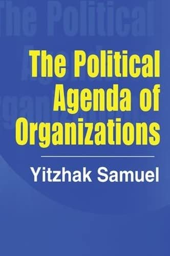 Beispielbild fr The Political Agenda of Organizations zum Verkauf von Phatpocket Limited