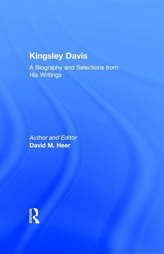 Imagen de archivo de Kingsley Davis A Biography and Selections from His Writings a la venta por David's Books