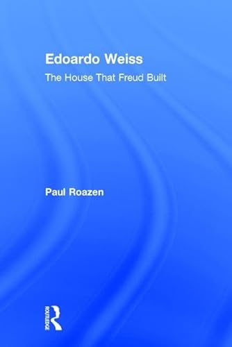 9780765802705: Edoardo Weiss: The House That Freud Built