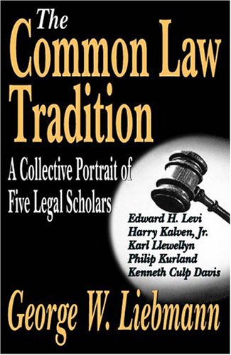 Stock image for The Common Law Tradition: A Collective Portrait of Five Legal Scholars for sale by Southern Maryland Books