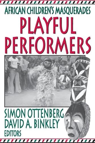 Playful Performers: African Children's Masquerades