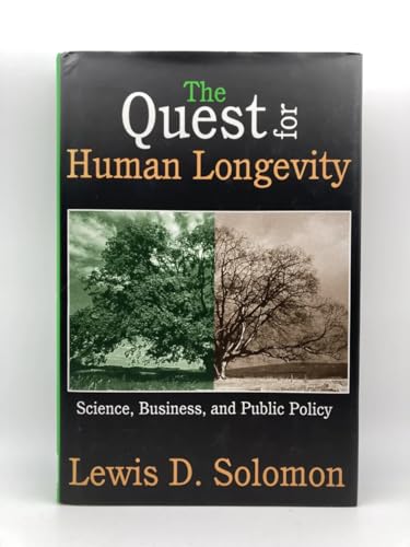 Beispielbild fr The Quest for Human Longevity: Science, Business and Public Policy zum Verkauf von Books From California