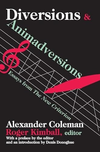 Beispielbild fr Diversions and Animadversions: Essays from The New Criterion zum Verkauf von Books From California