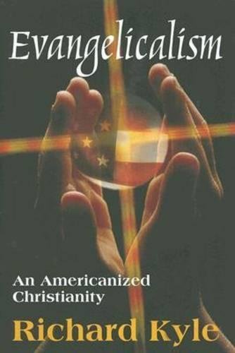 Stock image for Evangelicalism: An Americanized Christianity for sale by SecondSale