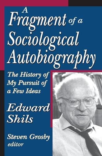 Beispielbild fr A Fragment of a Sociological Autobiography: The History of My Pursuit of a Few Ideas zum Verkauf von Revaluation Books
