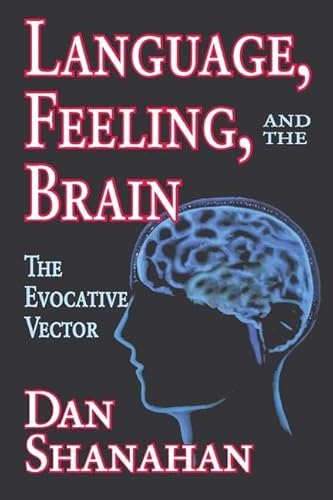Beispielbild fr Language, Feeling, and the Brain: The Evocative Vector zum Verkauf von Books From California