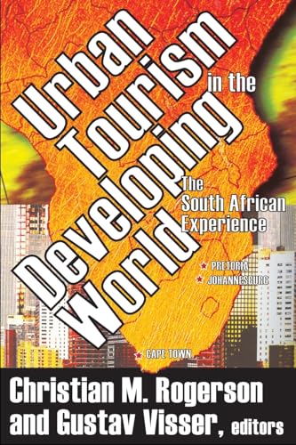 Imagen de archivo de Urban Tourism in the Developing World: The South African Experience a la venta por Blackwell's