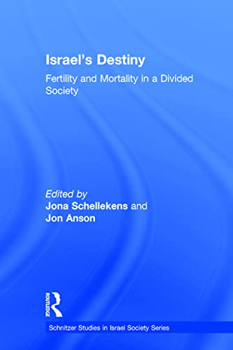 Beispielbild fr Israel's Destiny: Fertility And Mortality in a Divided Society zum Verkauf von Revaluation Books