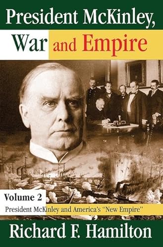 Beispielbild fr President McKinley, War and Empire: President McKinley and America's New Empire (American Presidents Series) zum Verkauf von Books From California