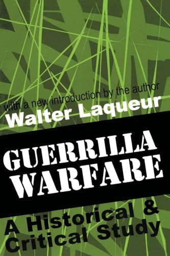 Guerrilla Warfare: A Historical and Critical Study (9780765804068) by Laqueur, Walter