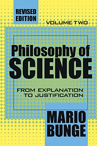 Stock image for Philosophy of Science: Volume 2, From Explanation to Justification (Science and Technology Studies) for sale by Irish Booksellers