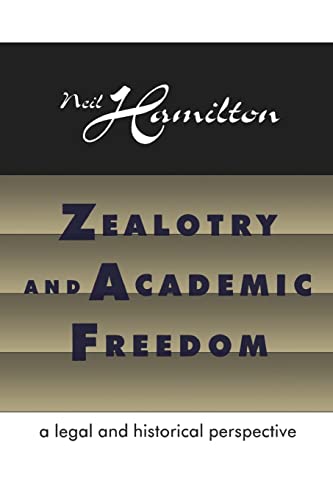 9780765804181: Zealotry and Academic Freedom: A Legal and Historical Perspective
