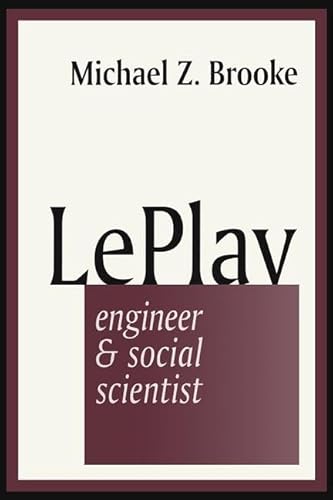 Beispielbild fr Le Play: Engineer & Social Scientist zum Verkauf von Revaluation Books