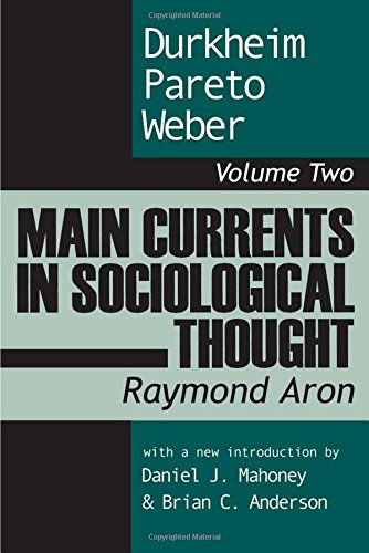 Stock image for Main Currents in Sociological Thought : Durkheim, Pareto, Weber for sale by Better World Books