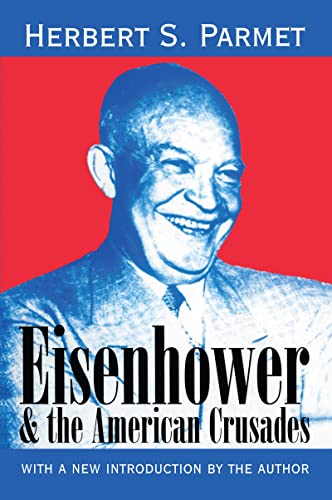 Beispielbild fr Eisenhower and the American Crusades zum Verkauf von ThriftBooks-Dallas