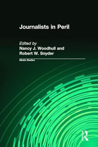 9780765804419: Journalists in Peril (Media Studies Series)