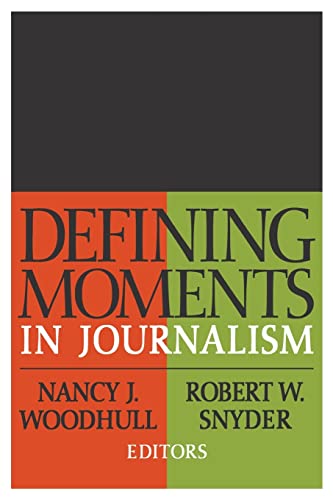 Stock image for Defining Moments in Journalism for sale by Better World Books