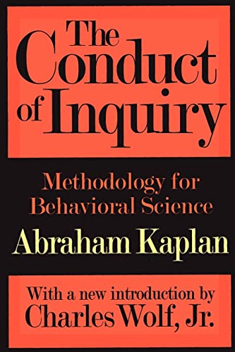Beispielbild fr The Conduct of Inquiry : Methodology for Behavioural Science zum Verkauf von Blackwell's