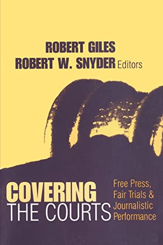 Stock image for Covering the Courts: Free Press, Fair Trials & Journalistic Performance for sale by Revaluation Books
