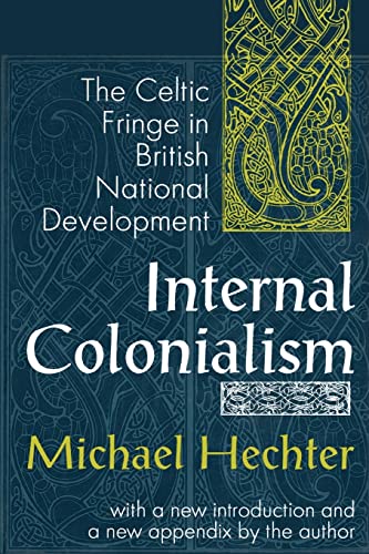 Imagen de archivo de Internal Colonialism: The Celtic Fringe in British National Development a la venta por Zoom Books Company