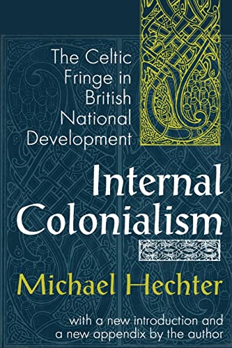 Stock image for Internal Colonialism: The Celtic Fringe in British National Development for sale by Zoom Books Company