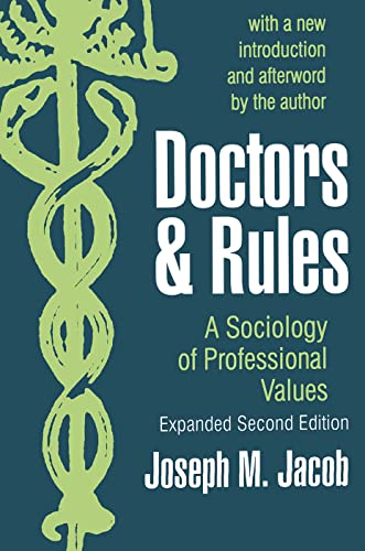 Beispielbild fr Doctors and Rules: A Sociology of Professional Values zum Verkauf von AwesomeBooks