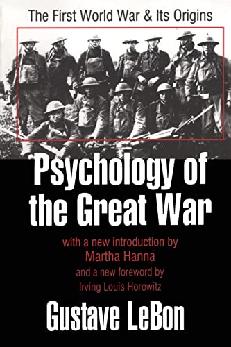 Psychology of the Great War: The First World War and Its Origins (9780765804792) by Le Bon, Gustave