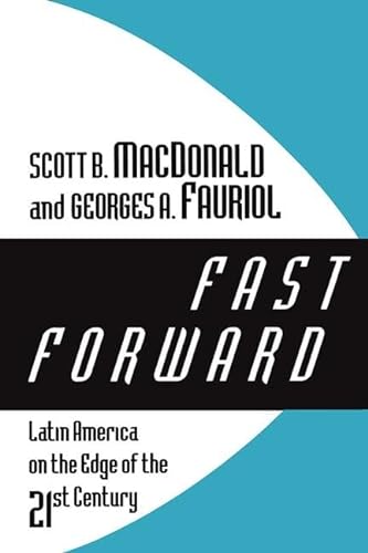 9780765804952: Fast Forward: Latin America on the Edge of the 21st Century