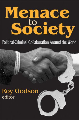 Stock image for Menace to Society: Political-Criminal Collaboration Around the World for sale by ThriftBooks-Atlanta