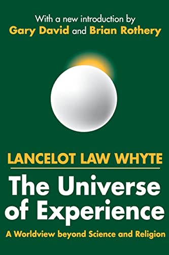 Imagen de archivo de The Universe of Experience: A Worldview Beyond Science and Religion a la venta por Blackwell's