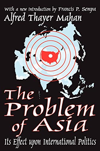 Imagen de archivo de The Problem of Asia: Its Effect upon International Politics a la venta por Friends of  Pima County Public Library