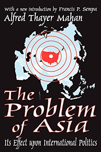 Stock image for The Problem of Asia : Its Effect upon International Politics for sale by Blackwell's