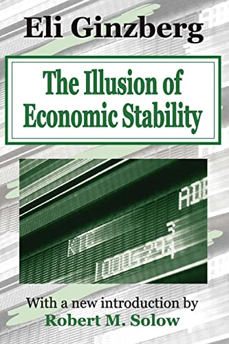 Imagen de archivo de The Illusion of Economic Stability a la venta por Books From California