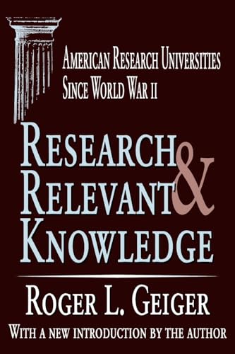 Imagen de archivo de Research and Relevant Knowledge: American Research Universities Since World War II a la venta por Blackwell's