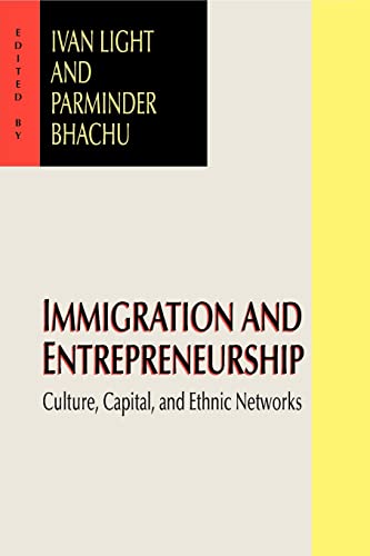 Stock image for Immigration and Entrepreneurship: Culture, Capital, and Ethnic Networks for sale by ThriftBooks-Dallas