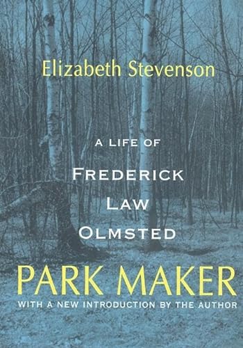 9780765806147: Park Maker: Life of Frederick Law Olmsted