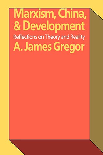 Beispielbild fr Marxism, China, and Development: Reflections on Theory and Reality zum Verkauf von Books From California