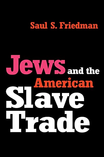 Jews and the American Slave Trade (9780765806604) by Friedman, Saul