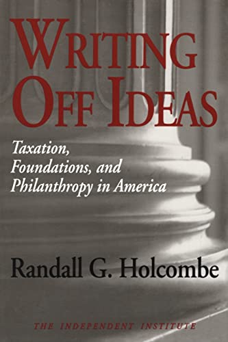 Imagen de archivo de Writing Off Ideas (Independent Studies in Political Economy) a la venta por Books From California