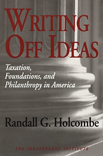Stock image for Writing Off Ideas (Independent Studies in Political Economy) for sale by Books From California